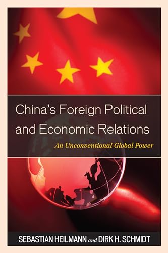 9781442213029: China's Foreign Political and Economic Relations: An Unconventional Global Power (State & Society in East Asia)