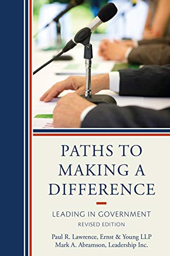 Beispielbild fr Paths to Making a Difference : Leading in Government zum Verkauf von Better World Books