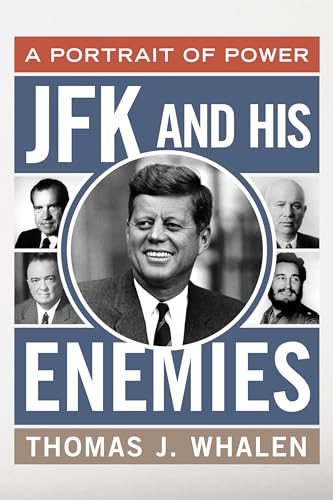 Beispielbild fr JFK and His Enemies: A Portrait of Power zum Verkauf von ThriftBooks-Atlanta