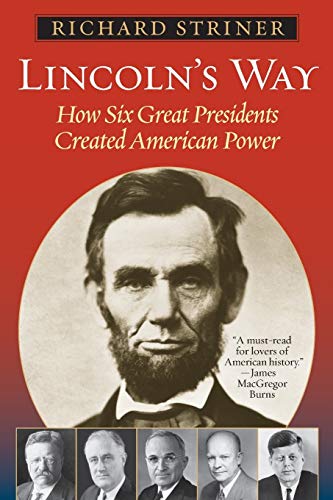 Stock image for Lincoln's Way: How Six Great Presidents Created American Power for sale by ThriftBooks-Atlanta