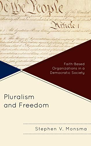 Stock image for Pluralism and Freedom: Faith-Based Organizations in a Democratic Society for sale by ThriftBooks-Dallas