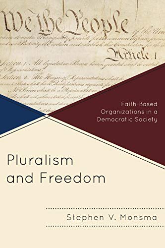 Stock image for Pluralism and Freedom: Faith-Based Organizations in a Democratic Society for sale by ThriftBooks-Atlanta