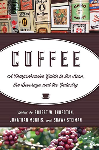 Stock image for Coffee : A Comprehensive Guide to the Bean, the Beverage, and the Industry for sale by Better World Books