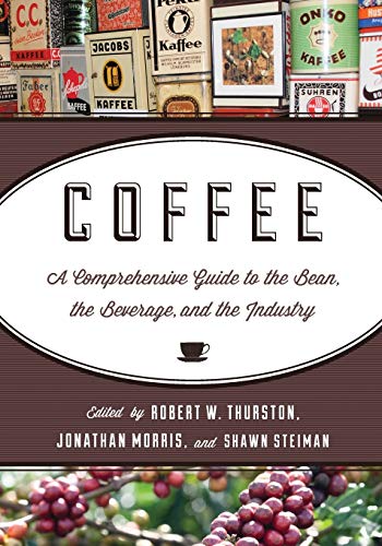 Stock image for Coffee: A Comprehensive Guide to the Bean, the Beverage, and the Industry for sale by GoldenWavesOfBooks