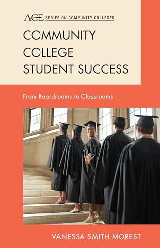 Stock image for Community College Student Success : From Boardrooms to Classrooms for sale by Better World Books