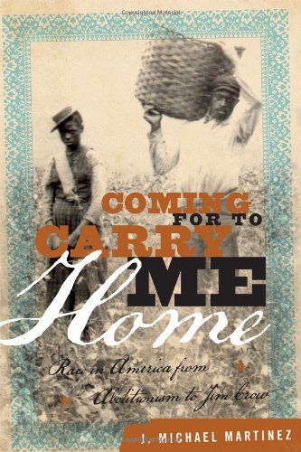 Beispielbild fr Coming for to Carry Me Home : Race in America from Abolitionism to Jim Crow zum Verkauf von Better World Books