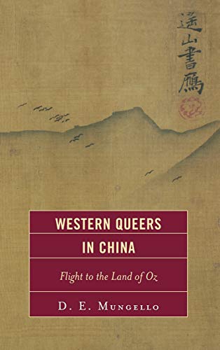 Stock image for Western Queers in China: Flight to the Land of Oz for sale by GF Books, Inc.