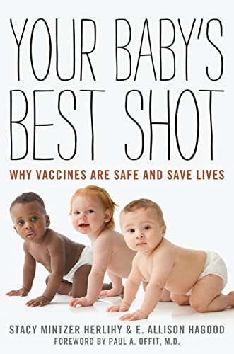 9781442215788: Your Baby's Best Shot: Why Vaccines Are Safe and Save Lives