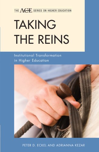 9781442215948: Taking the Reins: Institutional Transformation in Higher Education (American Council on Education/Praeger Series on Higher Education)
