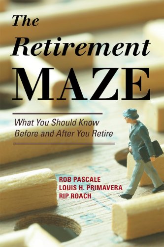 Beispielbild fr The Retirement Maze : What You Should Know Before and after You Retire zum Verkauf von Better World Books