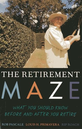 Beispielbild fr Retirement Maze : What You Should Know Before and after You Retire zum Verkauf von Better World Books