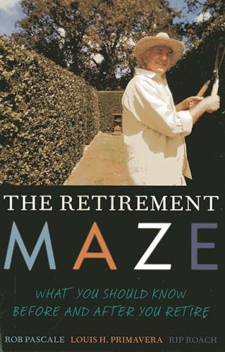 Imagen de archivo de The Retirement Maze: What You Should Know Before and After You Retire a la venta por More Than Words