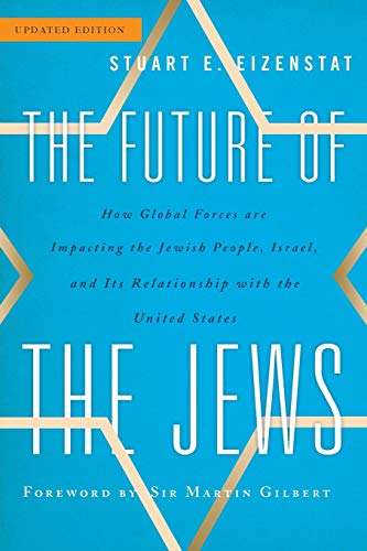Stock image for The Future of the Jews: How Global Forces are Impacting the Jewish People, Israel, and Its Relationship with the United States for sale by Wonder Book