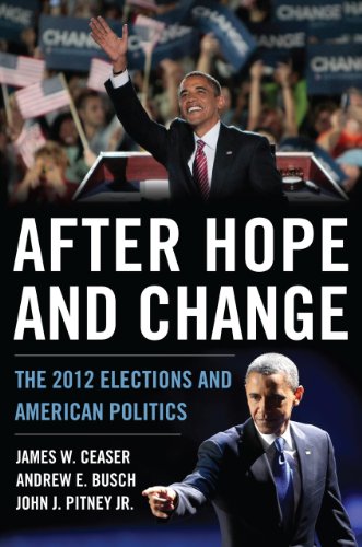Stock image for After Hope and Change : The 2012 Elections and American Politics for sale by Better World Books