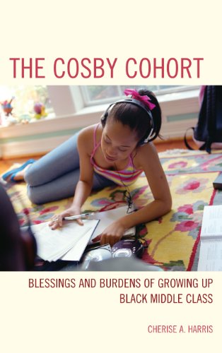 9781442217669: The Cosby Cohort: Blessings and Burdens of Growing Up Black Middle Class (Perspectives on a Multiracial America)