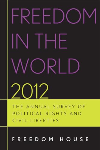 9781442217959: Freedom in the World 2012: The Annual Survey of Political Rights and Civil Liberties