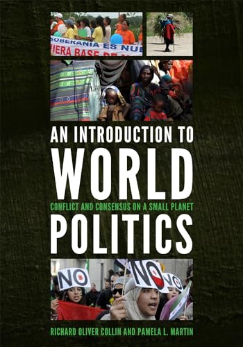 Imagen de archivo de An Introduction to World Politics: Conflict and Consensus on a Small Planet a la venta por Ergodebooks