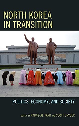 Beispielbild fr North Korea in Transition: Politics, Economy, and Society zum Verkauf von Michael Lyons