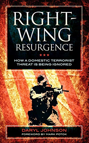Imagen de archivo de Right-Wing Resurgence: How a Domestic Terrorist Threat is Being Ignored a la venta por ThriftBooks-Atlanta