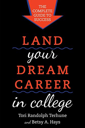 Beispielbild fr Land Your Dream Career in College zum Verkauf von Better World Books