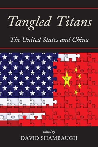 Imagen de archivo de Tangled Titans: The United States and China a la venta por Wonder Book