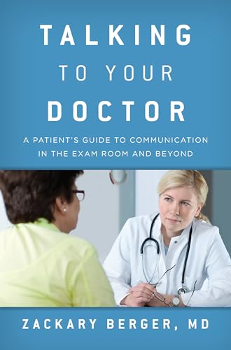Stock image for Talking to Your Doctor: A Patient's Guide to Communication in the Exam Room and Beyond for sale by Irish Booksellers