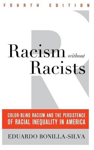 9781442220546: Racism without Racists: Color-blind Racism and the Persistence of Racial Inequality in America