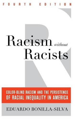 9781442220546: Racism without Racists: Color-Blind Racism and the Persistence of Racial Inequality in America