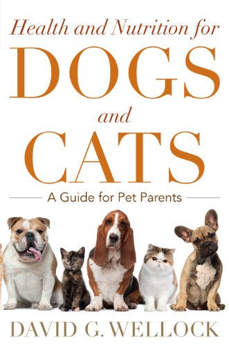 Beispielbild fr Health and Nutrition for Dogs and Cats: A Guide for Pet Parents zum Verkauf von Ergodebooks