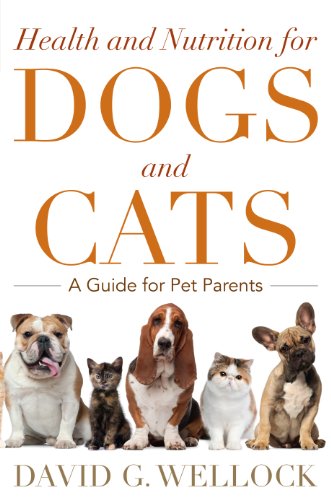 Stock image for Health and Nutrition for Dogs and Cats: A Guide for Pet Parents for sale by Ergodebooks