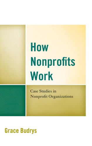 Imagen de archivo de How Nonprofits Work: Case Studies in Nonprofit Organizations a la venta por Books From California