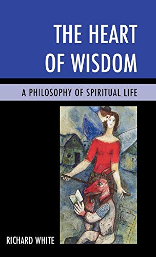 Stock image for The Heart of Wisdom: A Philosophy of Spiritual Life for sale by GoldenWavesOfBooks