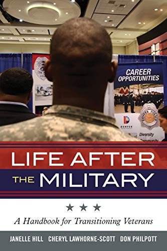 Imagen de archivo de Life After the Military: A Handbook for Transitioning Veterans a la venta por ThriftBooks-Dallas