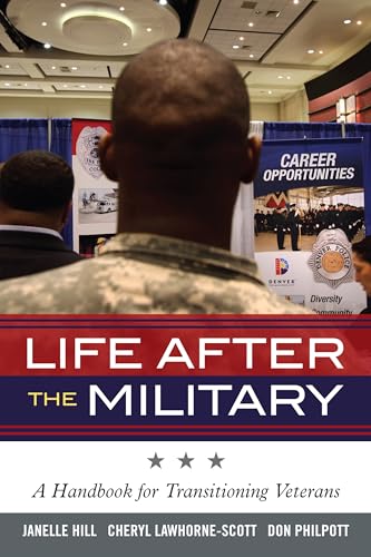 9781442221338: Life After the Military: A Handbook for Transitioning Veterans: 5 (Military Life)