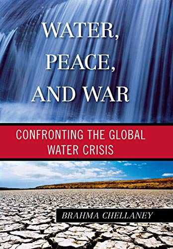 Imagen de archivo de Water, Peace, and War : Confronting the Global Water Crisis a la venta por Better World Books
