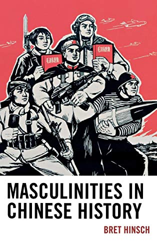 Beispielbild fr Masculinities in Chinese History (Asia/Pacific/Perspectives) zum Verkauf von Michael Lyons