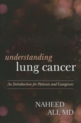 Imagen de archivo de Understanding Lung Cancer: An Introduction for Patients and Caregivers a la venta por More Than Words