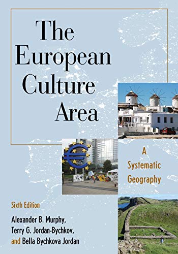 Imagen de archivo de The European Culture Area: A Systematic Geography, Sixth Edition a la venta por ThriftBooks-Dallas
