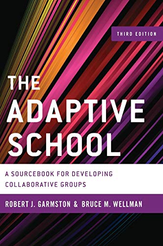 Stock image for The Adaptive School: A Sourcebook for Developing Collaborative Groups (Christopher-Gordon New Editions) for sale by HPB-Red