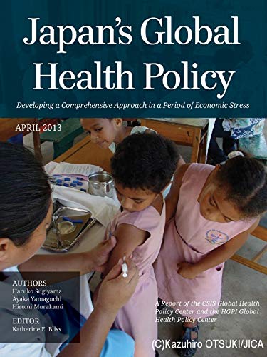 9781442224773: Japan's Global Health Policy: Developing a Comprehensive Approach in a Period of Economic Stress (CSIS Reports)