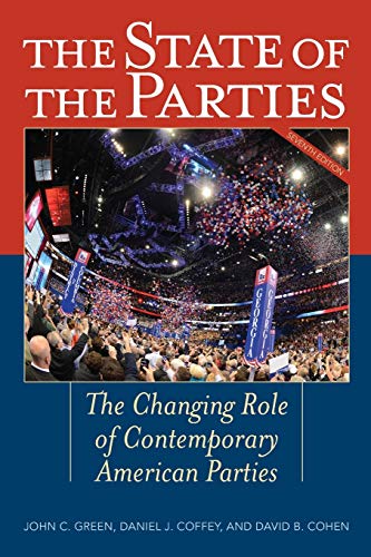 Imagen de archivo de The State of the Parties : The Changing Role of Contemporary American Parties a la venta por Better World Books