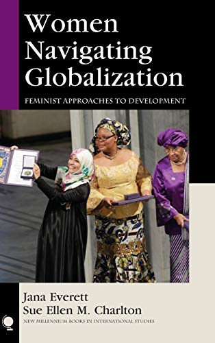 Stock image for Women Navigating Globalization: Feminist Approaches to Development (New Millennium Books in International Studies) for sale by Michael Lyons