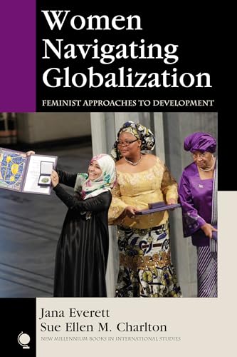 Stock image for Women Navigating Globalization: Feminist Approaches to Development (New Millennium Books in International Studies) for sale by SecondSale