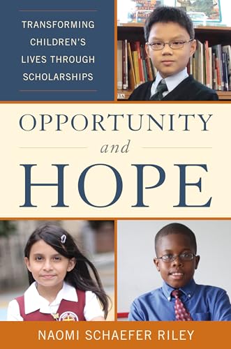 Beispielbild fr Opportunity and Hope : Transforming Children's Lives Through Scholarships zum Verkauf von Better World Books