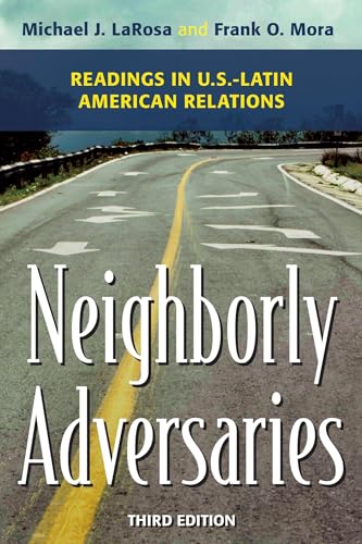 Stock image for Neighborly Adversaries: Readings in U.S.Latin American Relations for sale by KuleliBooks