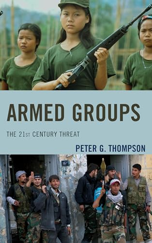 Stock image for Armed Groups: The 21st Century Threat for sale by Wonder Book
