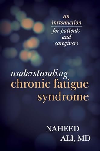 Imagen de archivo de Understanding Chronic Fatigue Syndrome : An Introduction for Patients and Caregivers a la venta por Better World Books