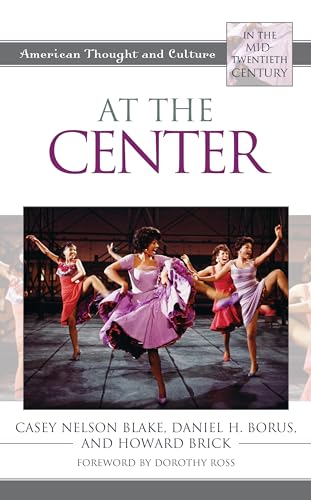 9781442226753: At the Center: American Thought and Culture in the Mid-Twentieth Century