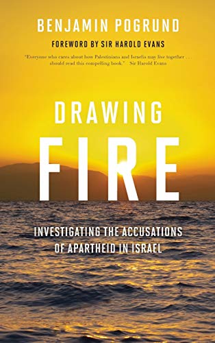Stock image for Drawing Fire: Investigating the Accusations of Apartheid in Israel for sale by Bahamut Media