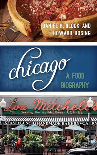 Beispielbild fr Chicago : A Food Biography zum Verkauf von Better World Books